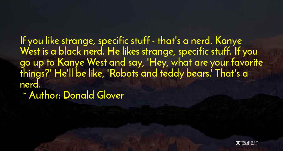 Favorite Stuff Quotes By Donald Glover