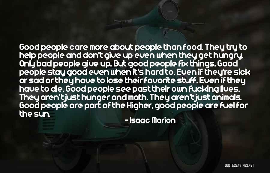 Favorite Stuff Quotes By Isaac Marion Favorite Stuff Quotes By Isaac Marion