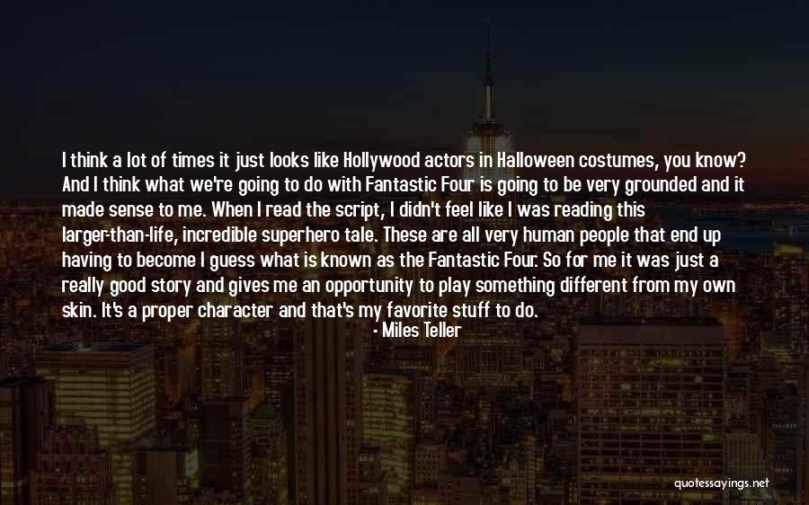 Favorite Stuff Quotes By Miles Teller Favorite Stuff Quotes By Miles Teller
