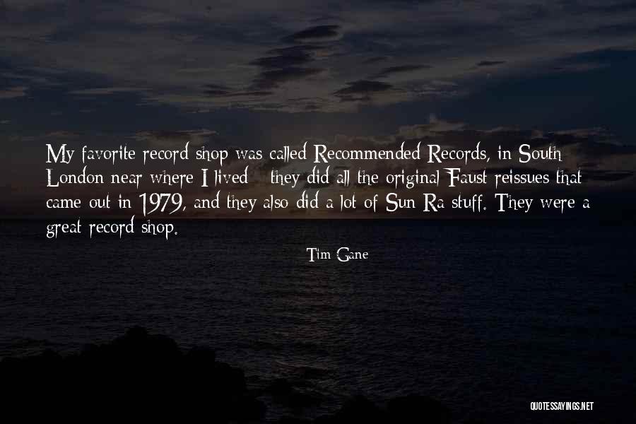 Favorite Stuff Quotes By Tim Gane Favorite Stuff Quotes By Tim Gane