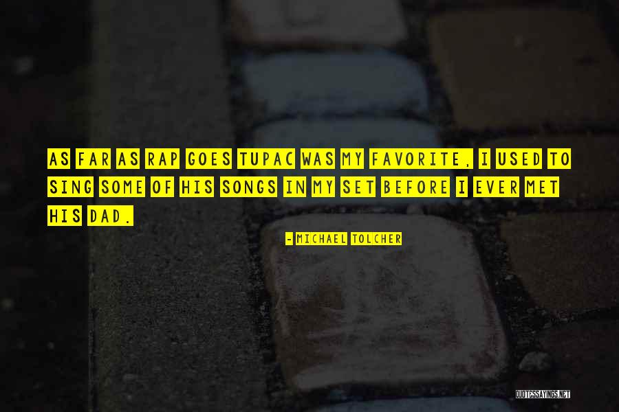 Favorite Tupac Quotes By Michael Tolcher Favorite Tupac Quotes By Michael Tolcher
