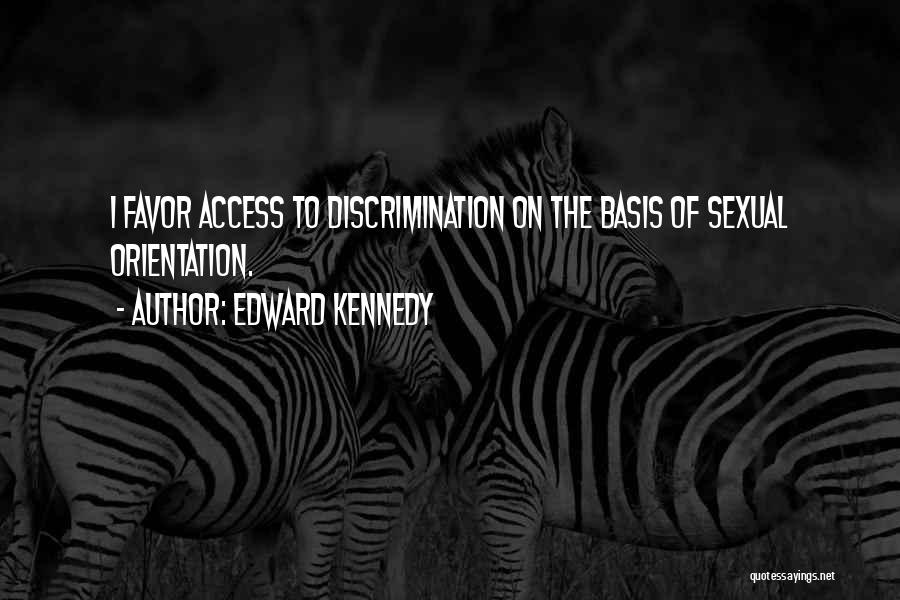 Favors Quotes By Edward Kennedy