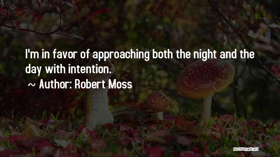 Favors Quotes By Robert Moss