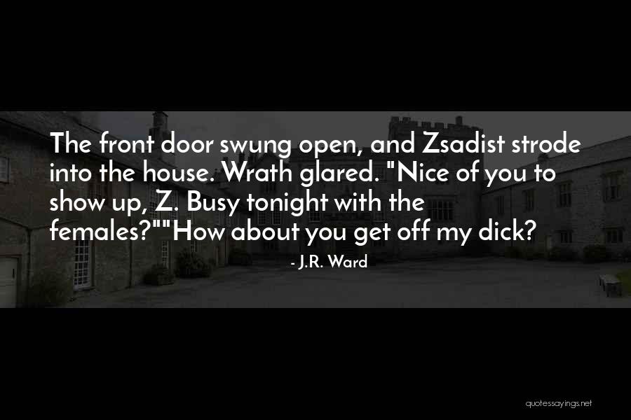 Favorte Quotes By J.R. Ward Favorte Quotes By J.R. Ward