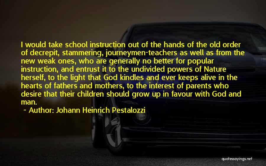 Favour Of God Quotes By Johann Heinrich Pestalozzi