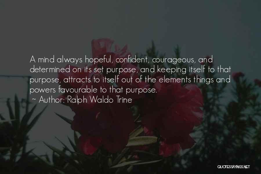 Favourable Quotes By Ralph Waldo Trine