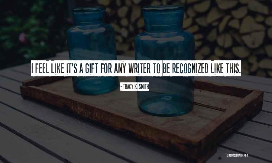 Favourably Or Favorably Quotes By Tracy K. Smith Favourably Or Favorably Quotes By Tracy K. Smith