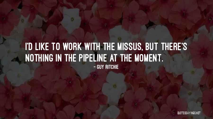 Favoured Sisters Quotes By Guy Ritchie Favoured Sisters Quotes By Guy Ritchie