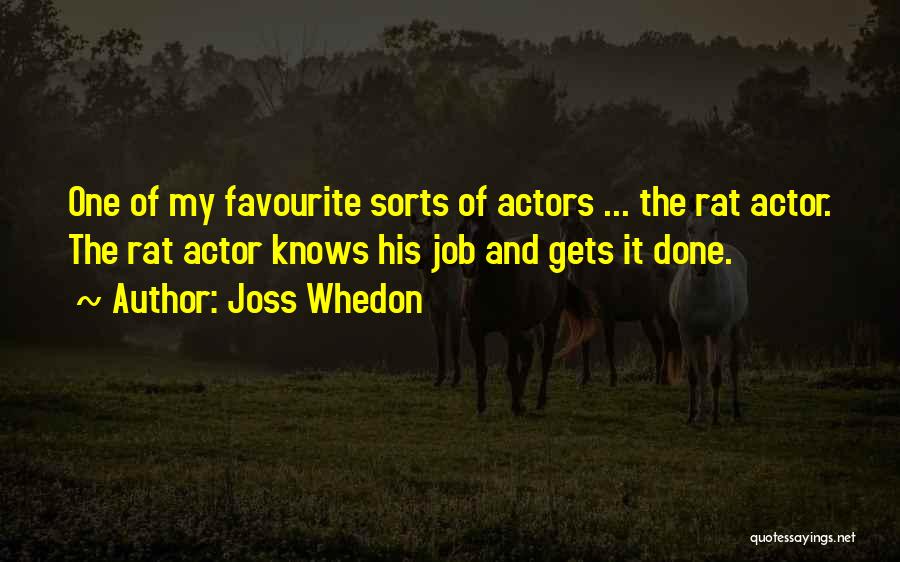 Favourite Actor Quotes By Joss Whedon