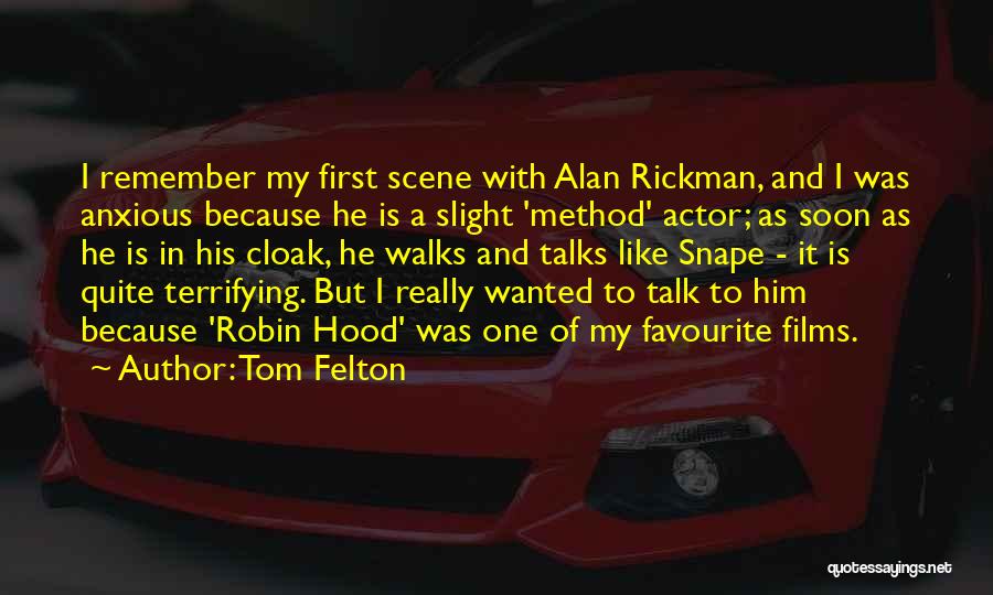 Favourite Actor Quotes By Tom Felton