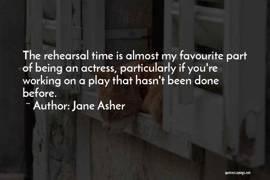 Favourite Actress Quotes By Jane Asher