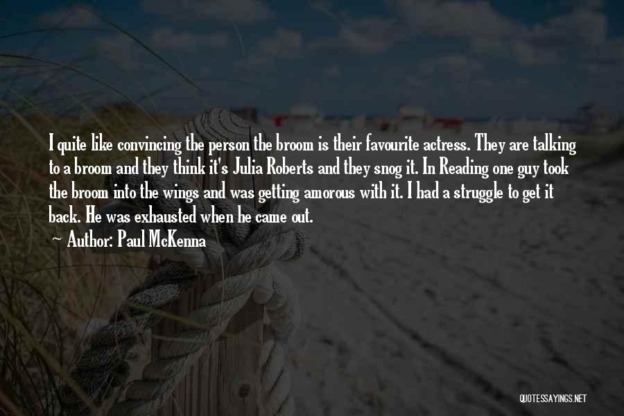 Favourite Actress Quotes By Paul McKenna