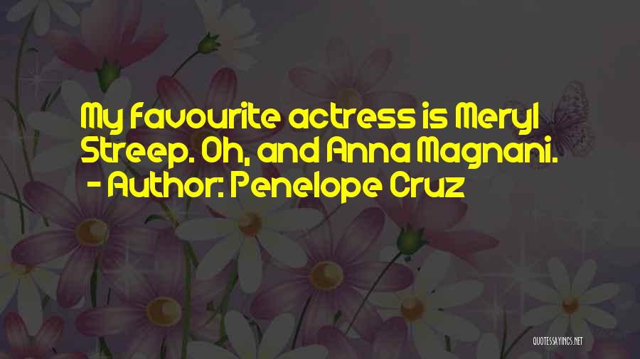 Favourite Actress Quotes By Penelope Cruz