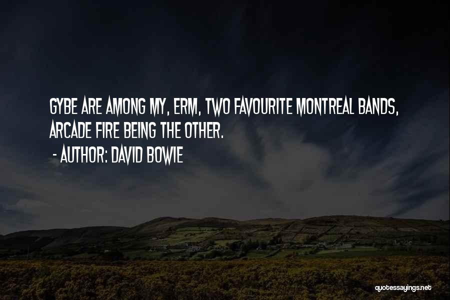 Favourite Bands Quotes By David Bowie