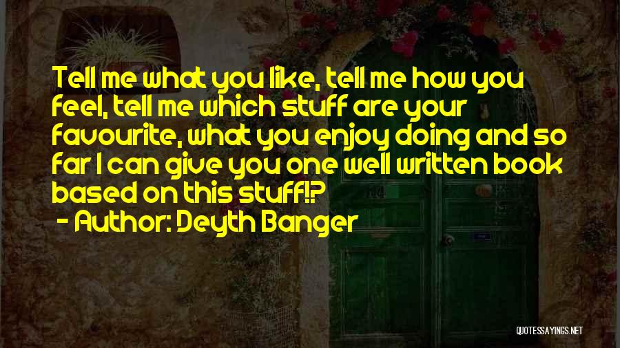 Favourite Book Quotes By Deyth Banger