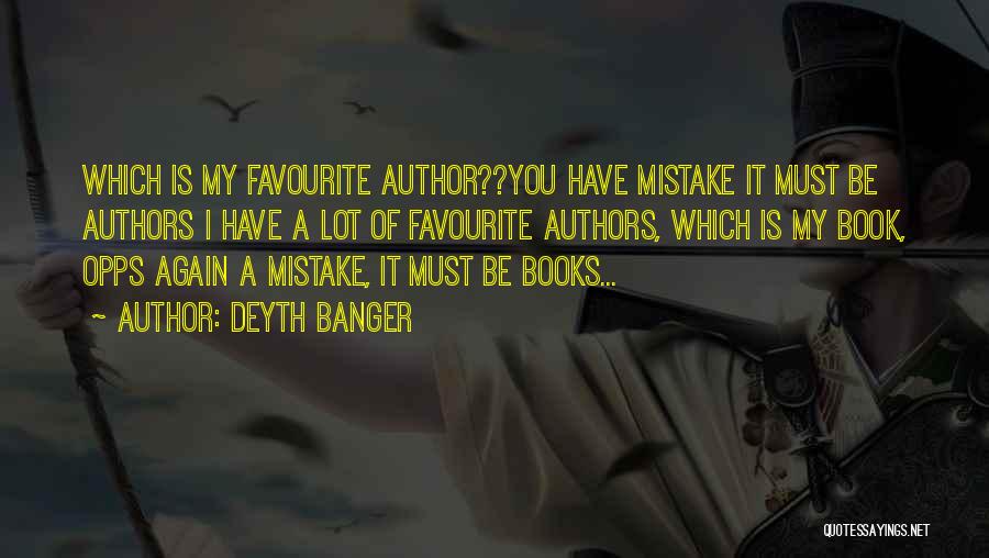 Favourite Book Quotes By Deyth Banger