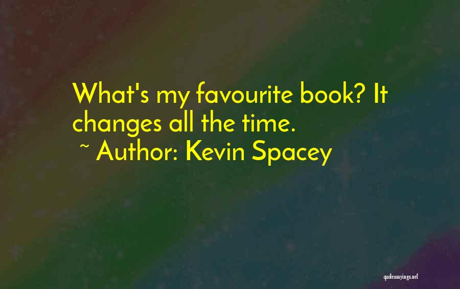 Favourite Book Quotes By Kevin Spacey
