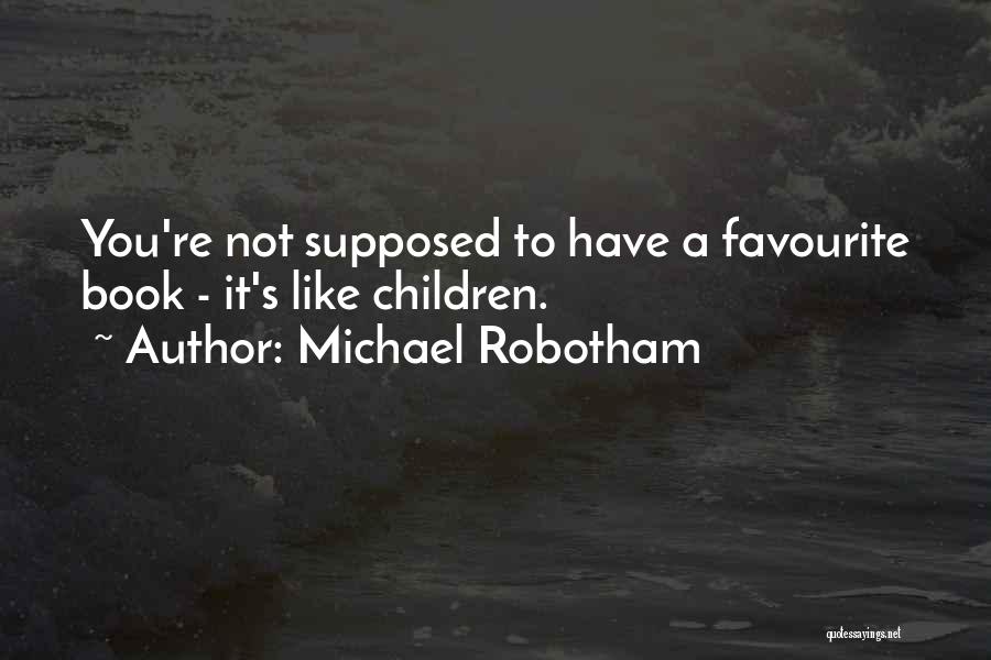 Favourite Book Quotes By Michael Robotham