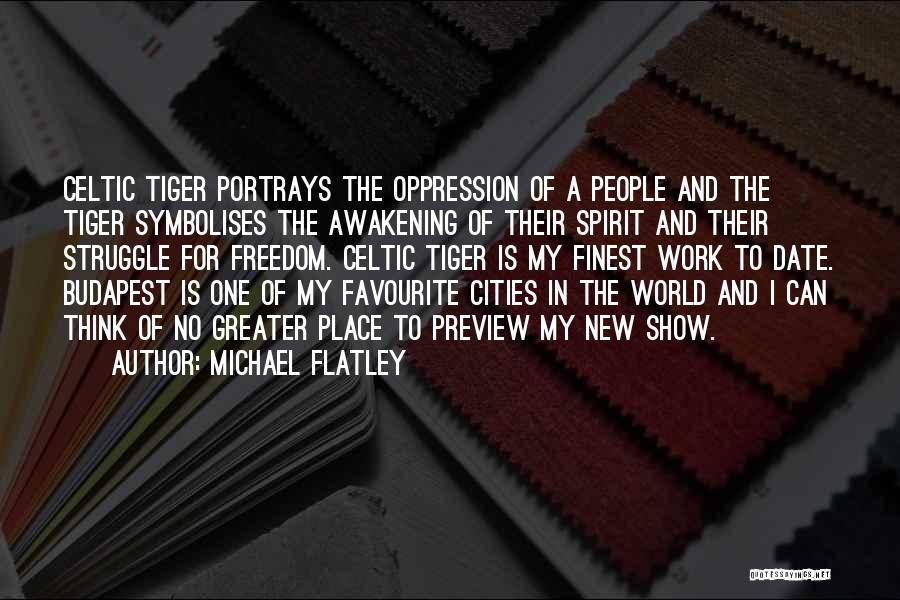 Favourite City Quotes By Michael Flatley