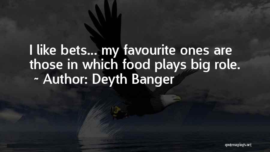 Favourite Food Quotes By Deyth Banger