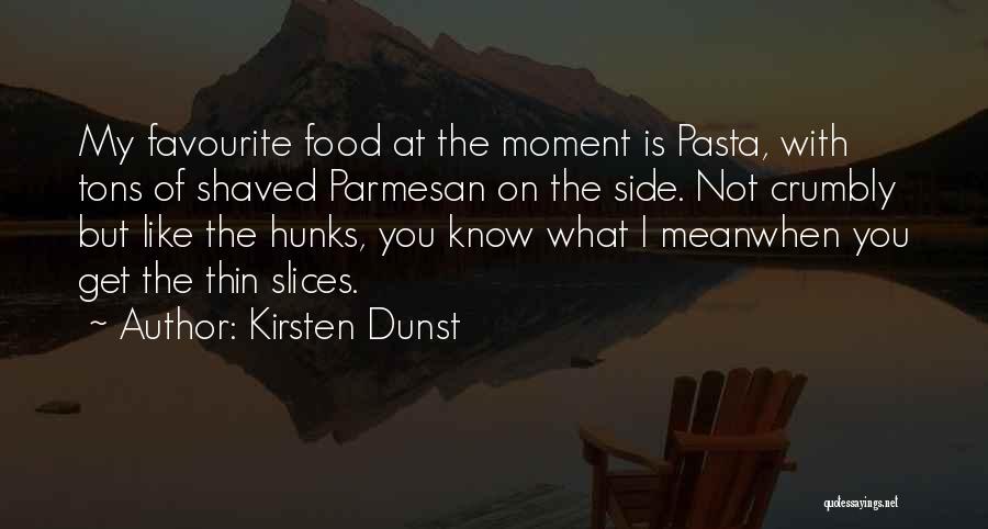 Favourite Food Quotes By Kirsten Dunst