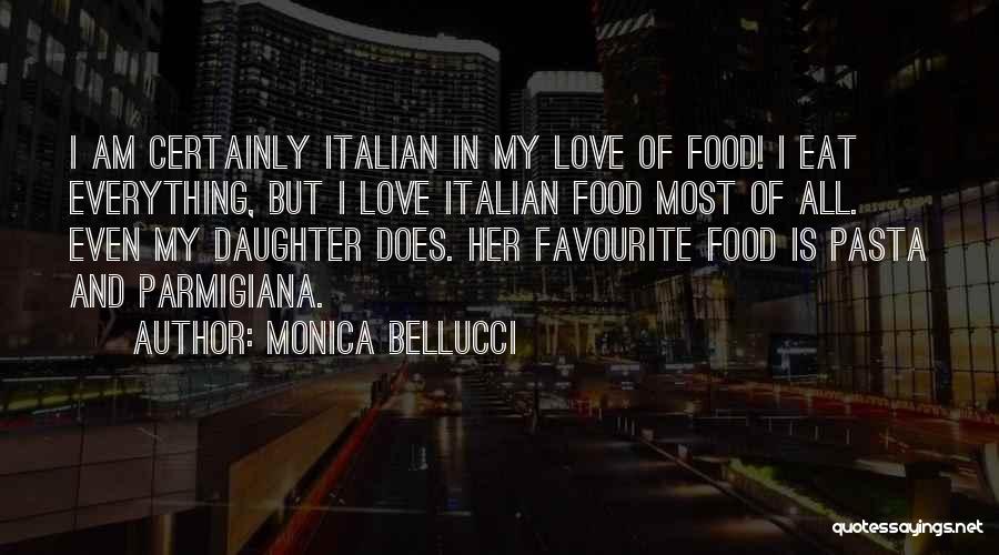 Favourite Food Quotes By Monica Bellucci