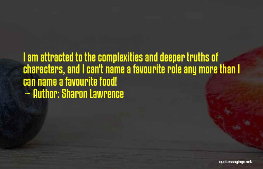 Favourite Food Quotes By Sharon Lawrence