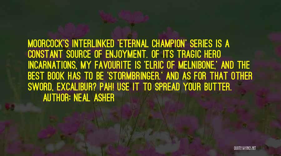 Favourite Hero Quotes By Neal Asher