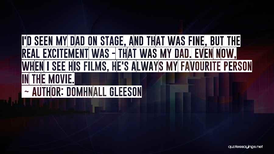 Favourite Person Quotes By Domhnall Gleeson