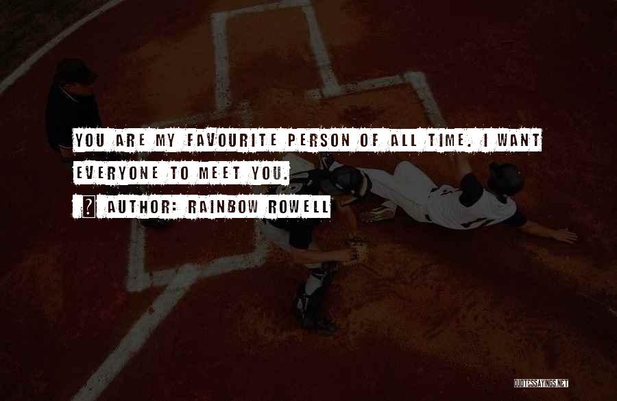 Favourite Person Quotes By Rainbow Rowell