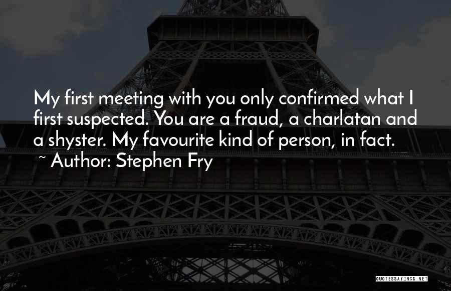 Favourite Person Quotes By Stephen Fry