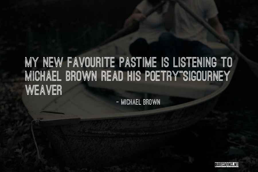 Favourite Poetry Quotes By Michael Brown Favourite Poetry Quotes By Michael Brown