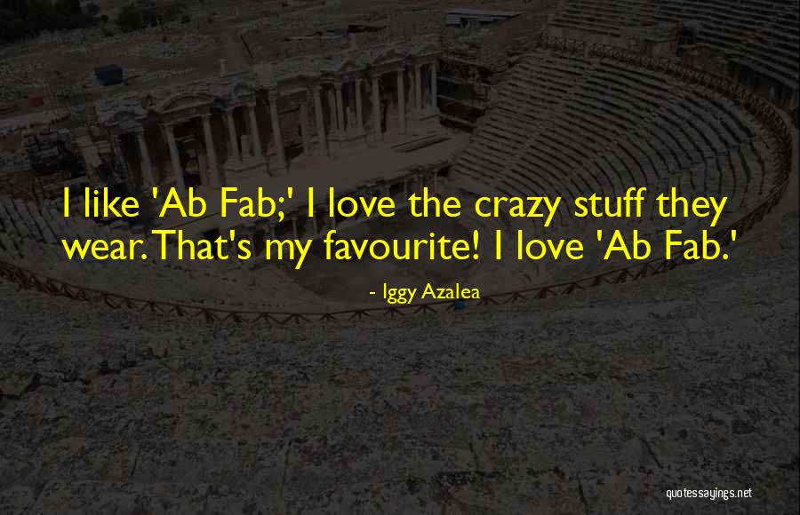 Favourite Stuff Quotes By Iggy Azalea Favourite Stuff Quotes By Iggy Azalea