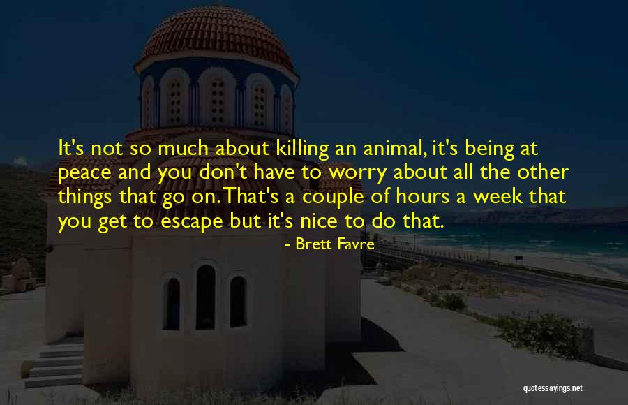 Favre Brett Quotes By Brett Favre Favre Brett Quotes By Brett Favre