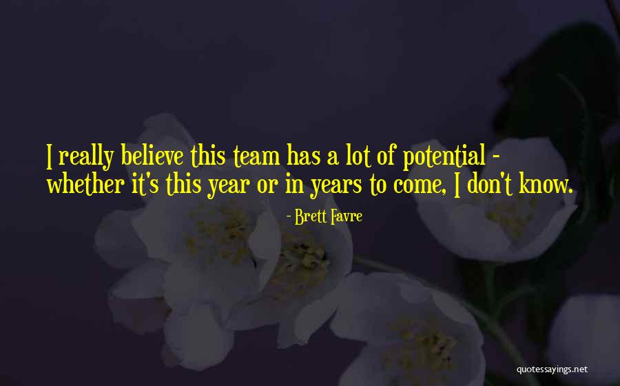 Favre Brett Quotes By Brett Favre Favre Brett Quotes By Brett Favre