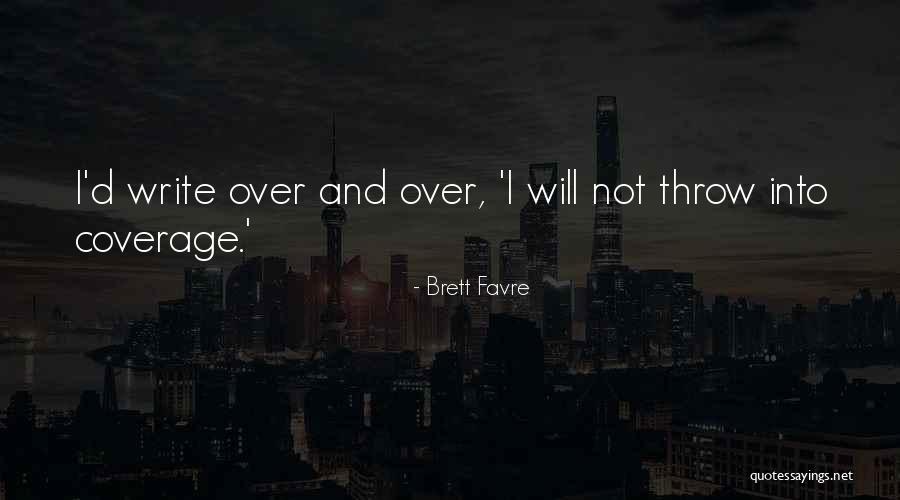 Favre Brett Quotes By Brett Favre Favre Brett Quotes By Brett Favre