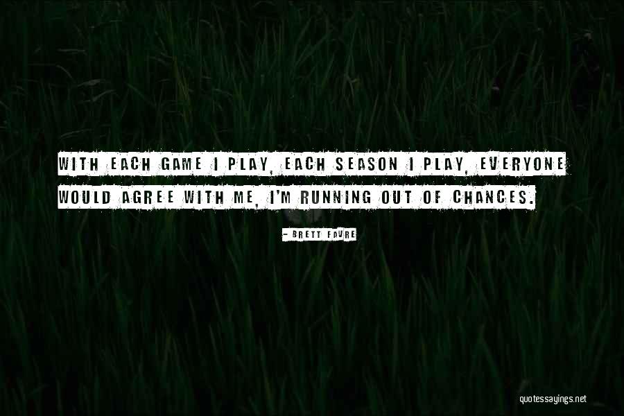 Favre Brett Quotes By Brett Favre Favre Brett Quotes By Brett Favre