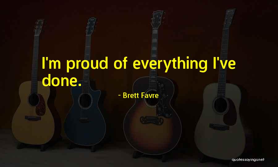 Favre Brett Quotes By Brett Favre Favre Brett Quotes By Brett Favre