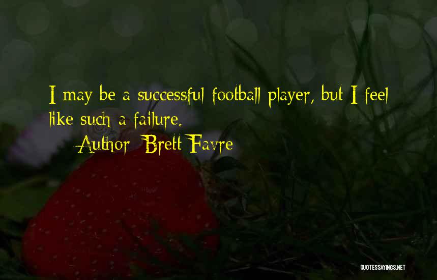 Favre Quotes By Brett Favre