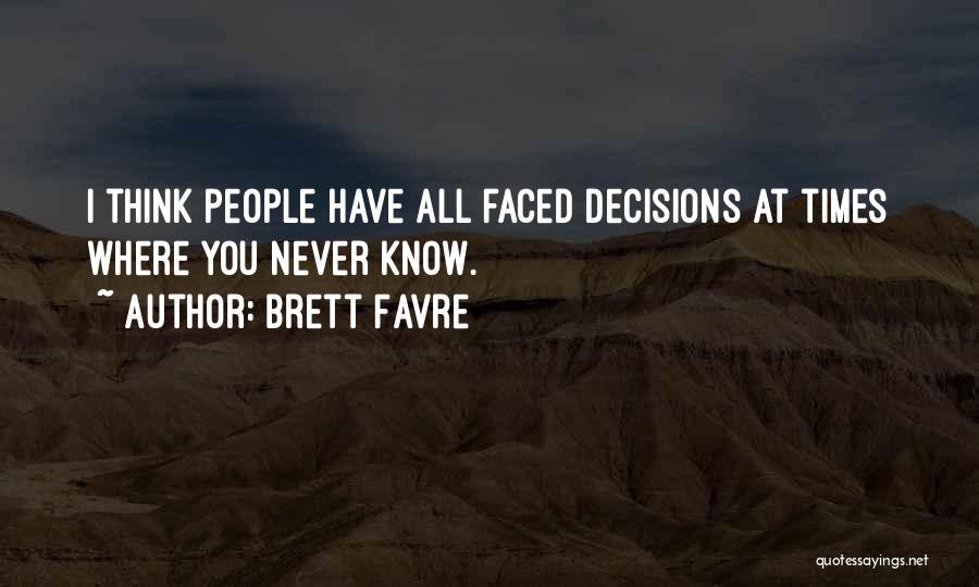 Favre Quotes By Brett Favre