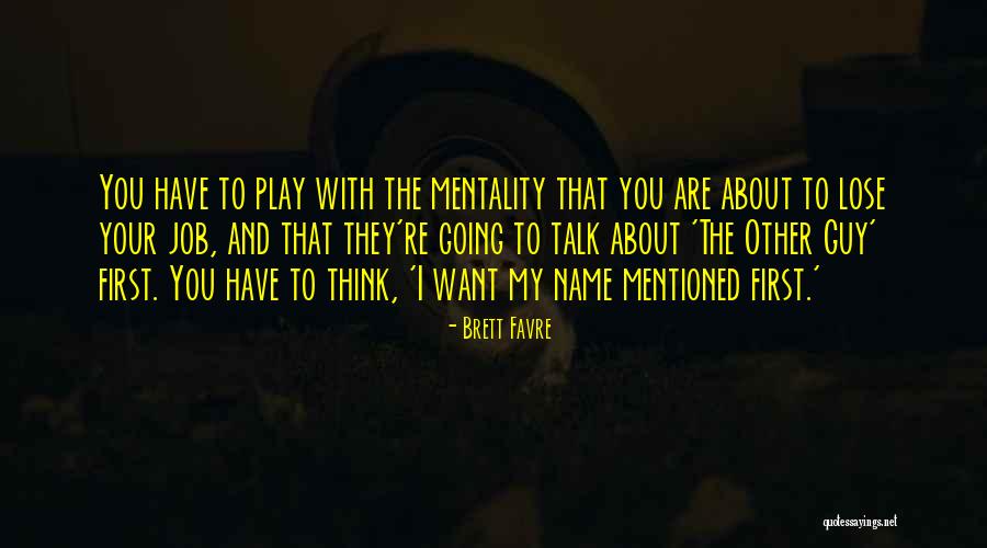 Favre Quotes By Brett Favre