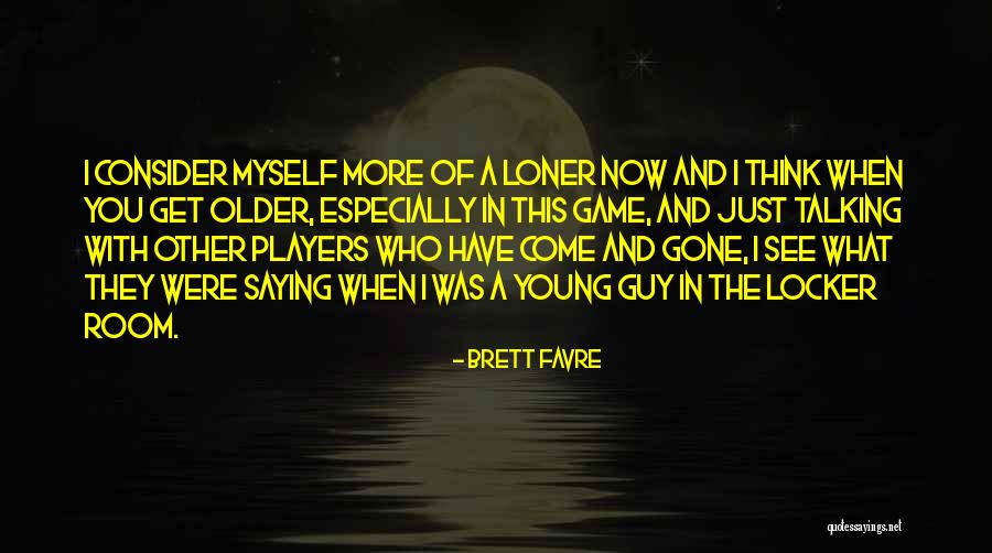 Favre Quotes By Brett Favre