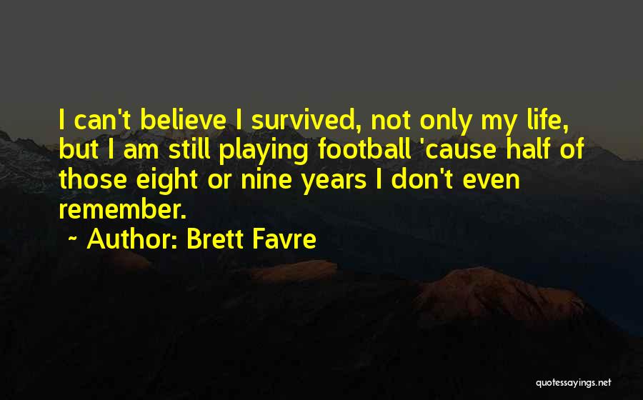 Favre Quotes By Brett Favre