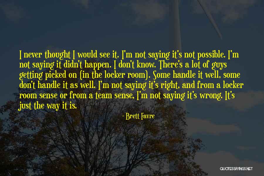 Favre Quotes By Brett Favre