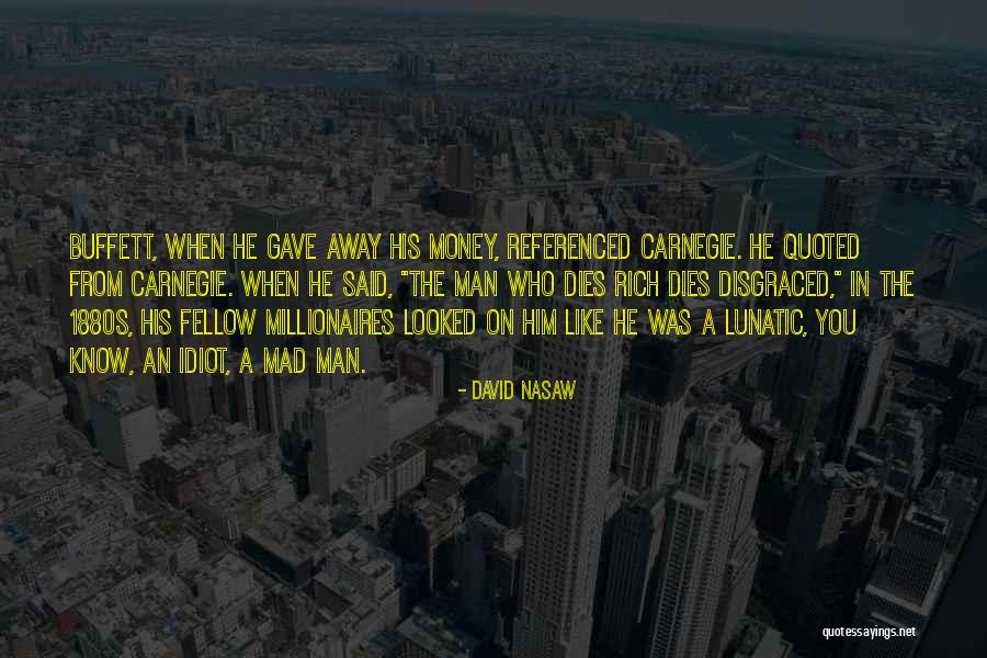 Favrotville Quotes By David Nasaw Favrotville Quotes By David Nasaw