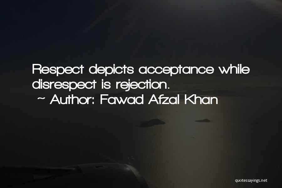 Fawad Afzal Khan Quotes 1277218