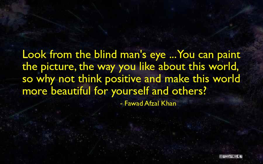 Fawad Khan Quotes By Fawad Afzal Khan Fawad Khan Quotes By Fawad Afzal Khan