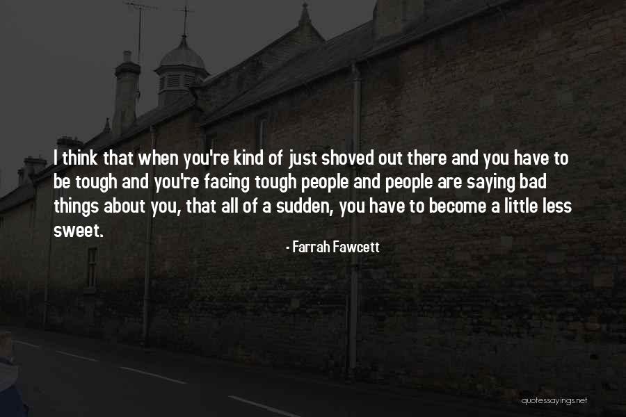 Fawcett Farrah Quotes By Farrah Fawcett Fawcett Farrah Quotes By Farrah Fawcett