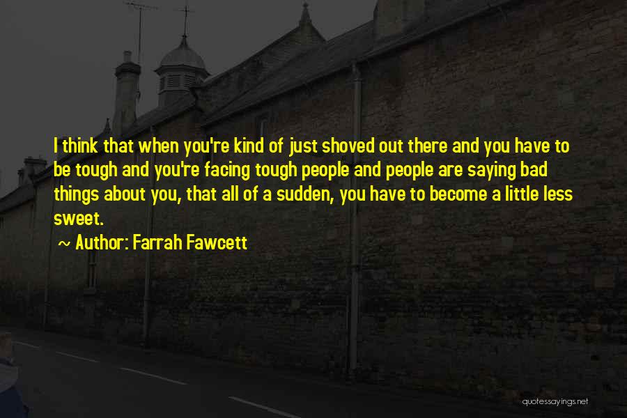 Fawcett Quotes By Farrah Fawcett