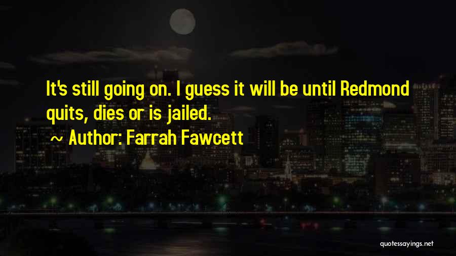 Fawcett Quotes By Farrah Fawcett